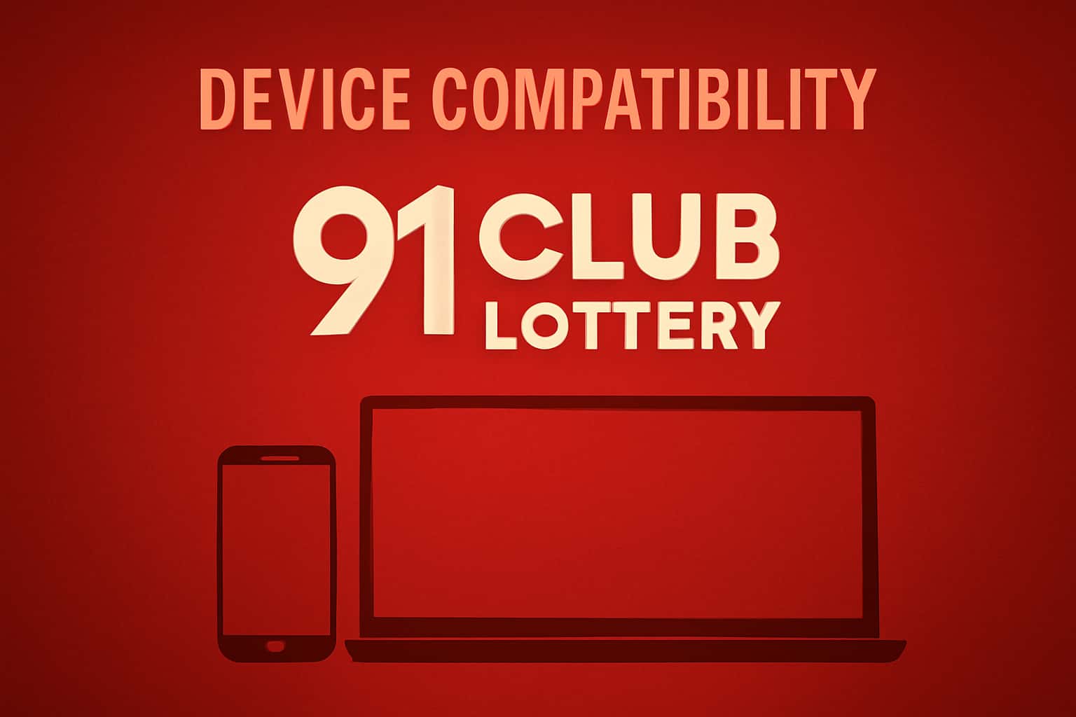 Informational scene depicting device compatibility for 91 Club Lottery