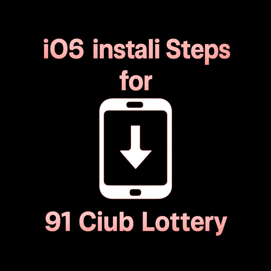 Icon representing the installation steps for the 91 Club Lottery app on iOS.